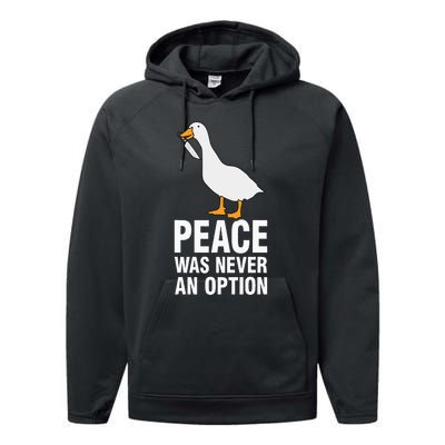 Peace Was Never An Option  Goose Meme  Performance Fleece Hoodie