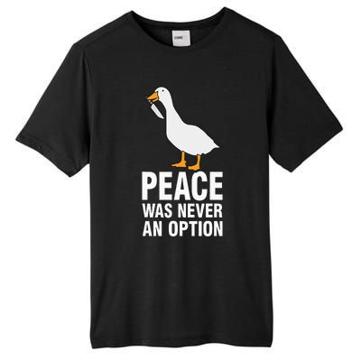 Peace Was Never An Option  Goose Meme  Tall Fusion ChromaSoft Performance T-Shirt