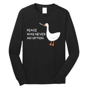 Peace Was Never An Option Angry Goose With Knife Long Sleeve Shirt