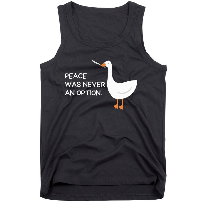 Peace Was Never An Option Angry Goose With Knife Tank Top