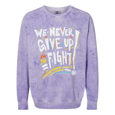 Pride We Never Give Up On The Fight Colorblast Crewneck Sweatshirt