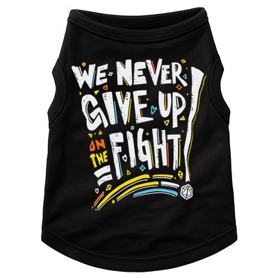 Pride We Never Give Up On The Fight Doggie Tank