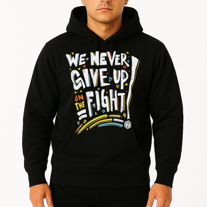 Pride We Never Give Up On The Fight Hoodie