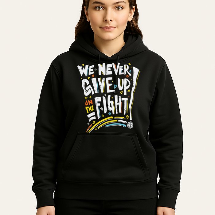 Pride We Never Give Up On The Fight Hoodie