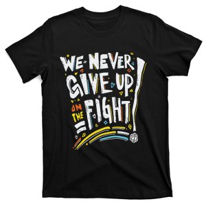 Pride We Never Give Up On The Fight T-Shirt