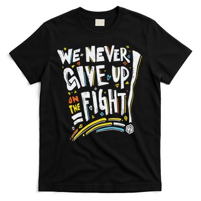 Pride We Never Give Up On The Fight T-Shirt
