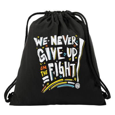 Pride We Never Give Up On The Fight Drawstring Bag