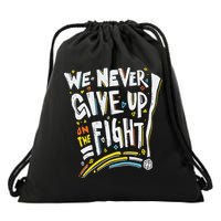 Pride We Never Give Up On The Fight Drawstring Bag