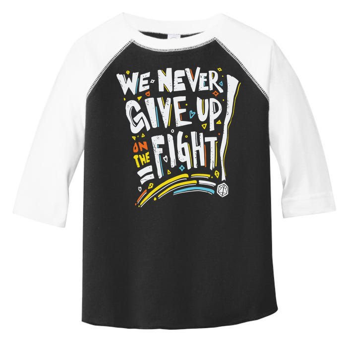 Pride We Never Give Up On The Fight Toddler Fine Jersey T-Shirt