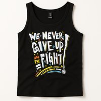 Pride We Never Give Up On The Fight Tank Top