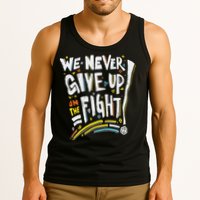 Pride We Never Give Up On The Fight Tank Top