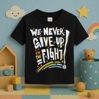 Pride We Never Give Up On The Fight Toddler T-Shirt