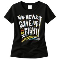 Pride We Never Give Up On The Fight Womens T-Shirt