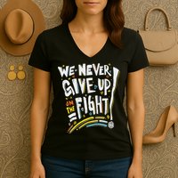Pride We Never Give Up On The Fight Women's V-Neck T-Shirt