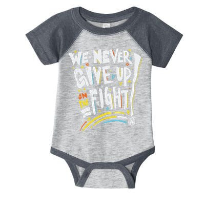 Pride We Never Give Up On The Fight Infant Baby Jersey Bodysuit