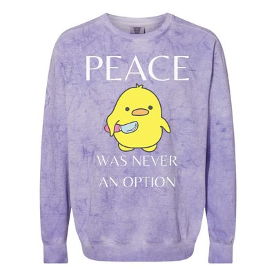 Peace Was Never An Option Duck With Knife Duck With Knife Colorblast Crewneck Sweatshirt