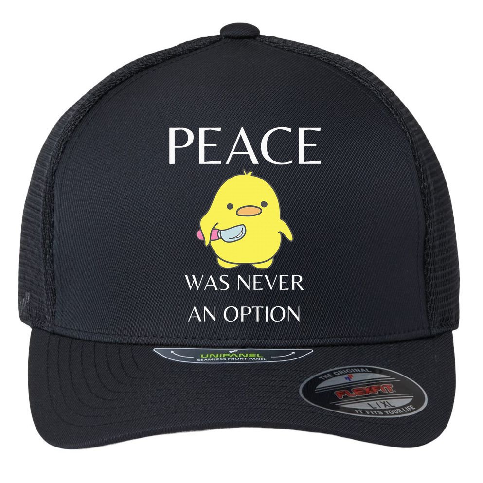 Peace Was Never An Option Duck With Knife Duck With Knife Flexfit Unipanel Trucker Cap