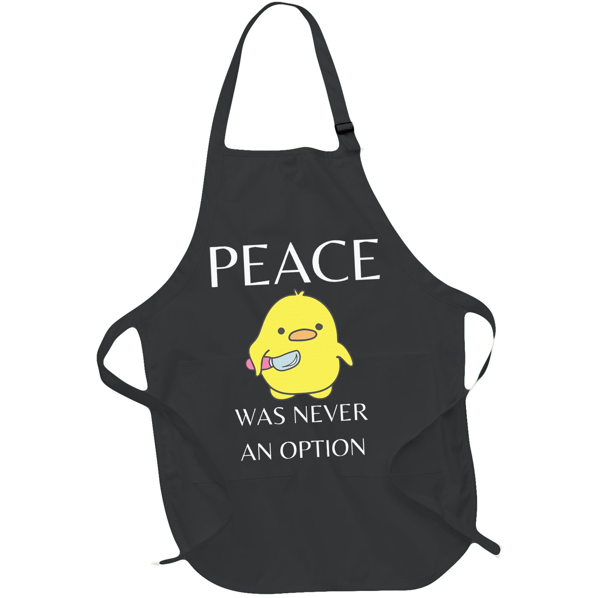 Peace Was Never An Option Duck With Knife Duck With Knife Apron