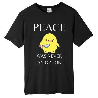 Peace Was Never An Option Duck With Knife Duck With Knife Tall Fusion ChromaSoft Performance T-Shirt