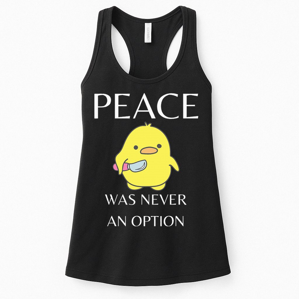 Peace Was Never An Option Duck With Knife Duck With Knife Womens Tank Top