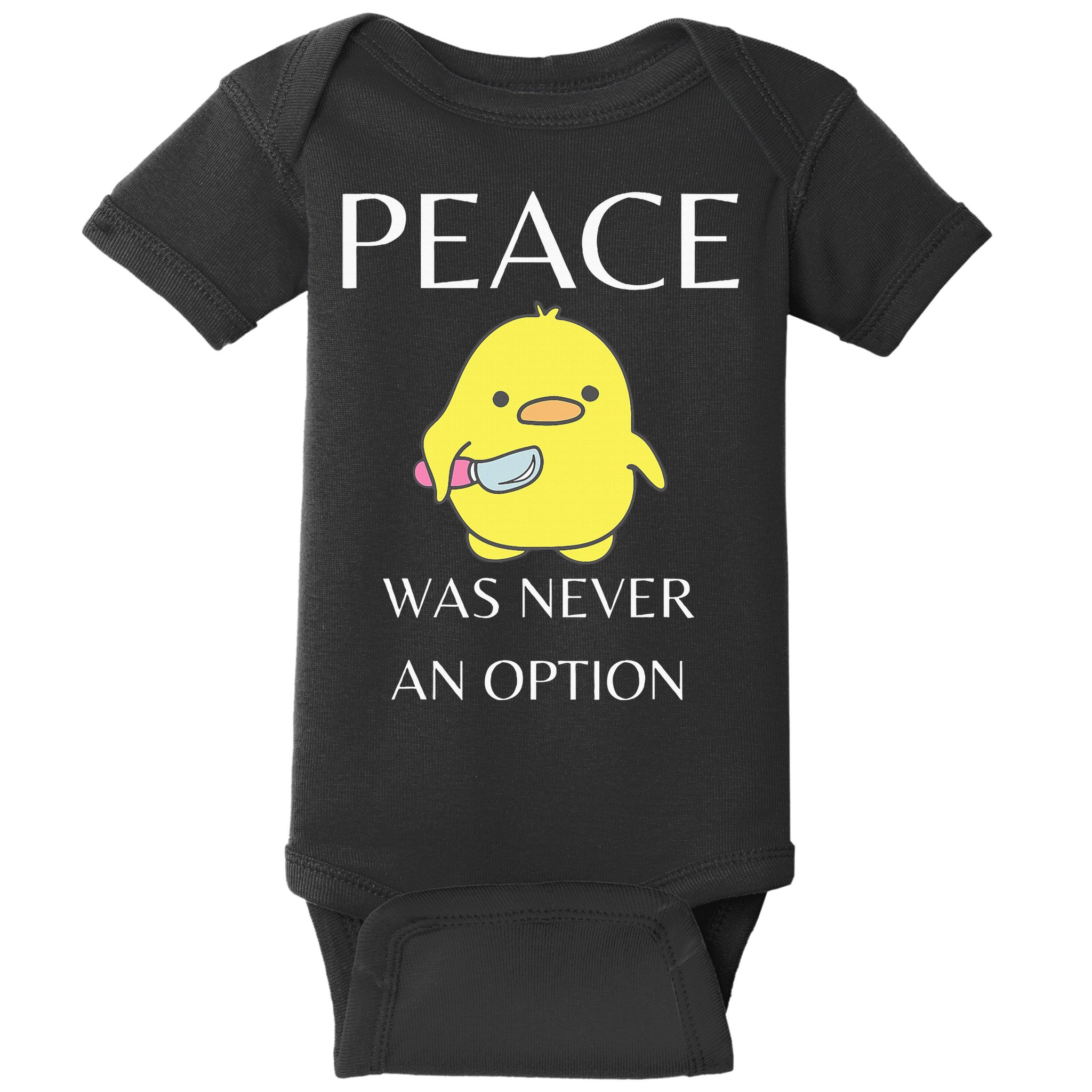 Peace Was Never An Option Duck With Knife Duck With Knife Baby Bodysuit