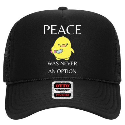 Peace Was Never An Option Duck With Knife Duck With Knife Trucker Hat