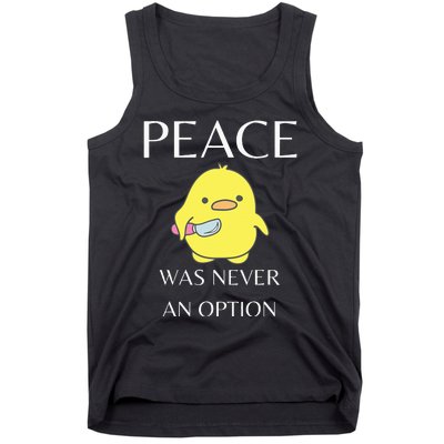 Peace Was Never An Option Duck With Knife Duck With Knife Tank Top