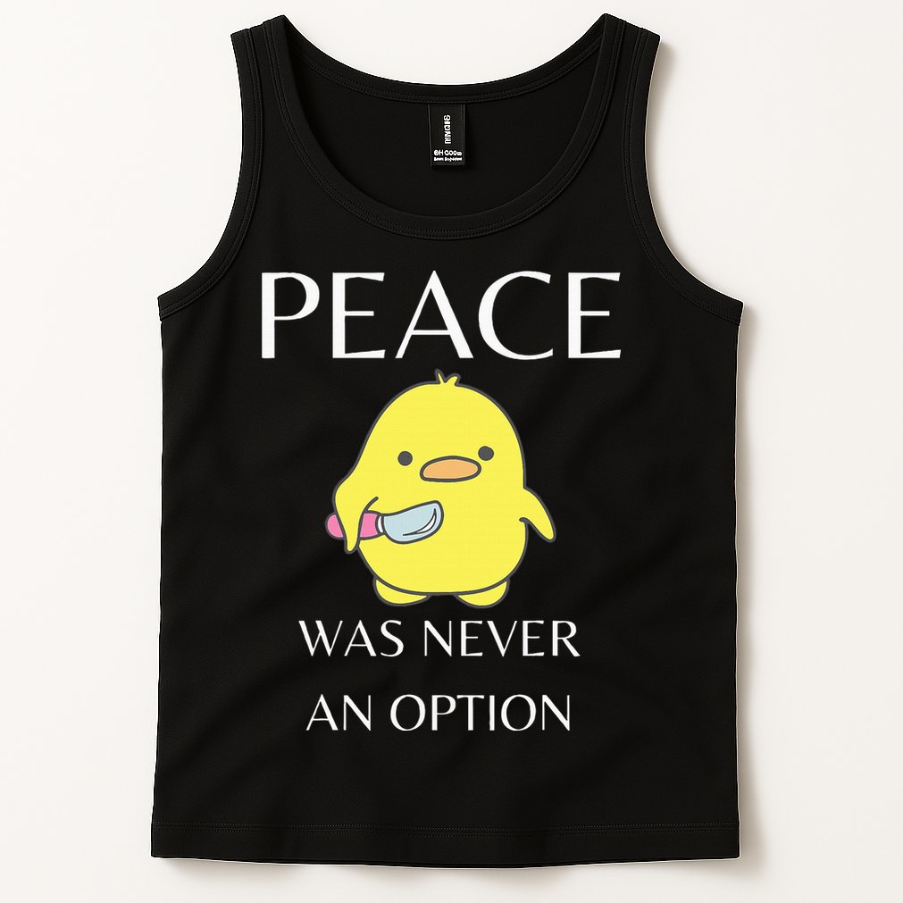 Peace Was Never An Option Duck With Knife Duck With Knife Tank Top