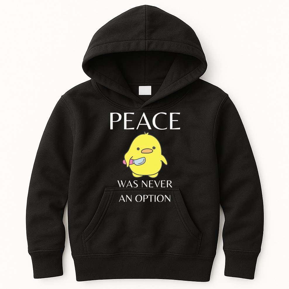 Peace Was Never An Option Duck With Knife Duck With Knife Kids Hoodie