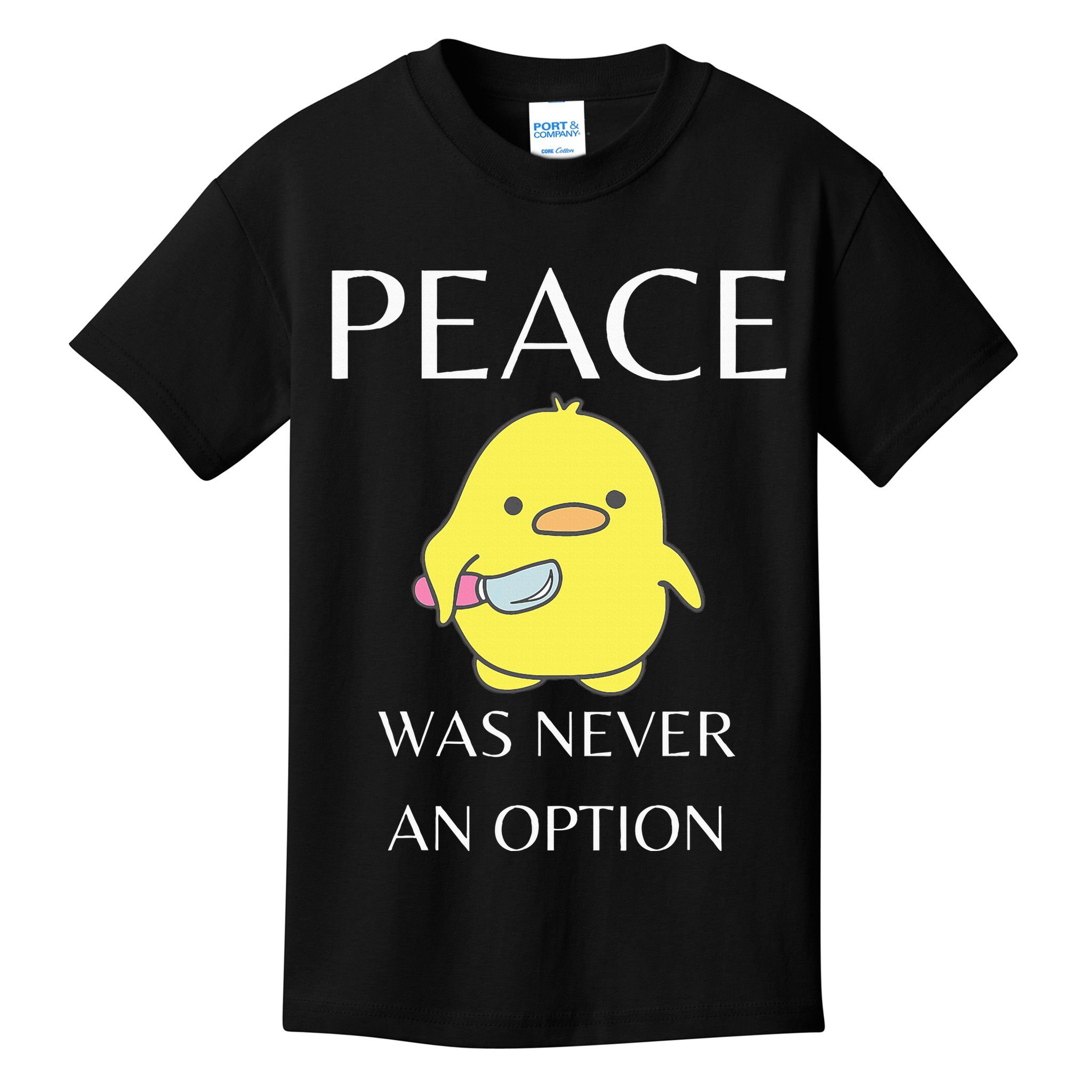 Peace Was Never An Option Duck With Knife Duck With Knife Kids T-Shirt