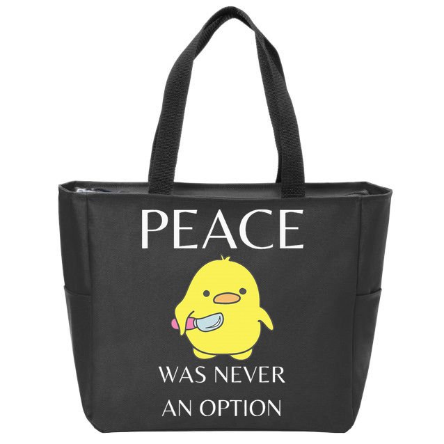 Peace Was Never An Option Duck With Knife Duck With Knife Zip Tote Bag