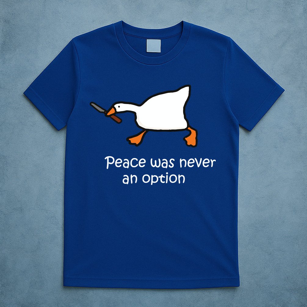 Peace Was Never An Option Murder Duck T-Shirt
