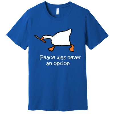 Peace Was Never An Option Murder Duck Premium T-Shirt