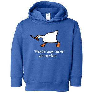 Peace Was Never An Option Murder Duck Toddler Hoodie