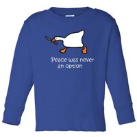 Peace Was Never An Option Murder Duck Toddler Long Sleeve Shirt