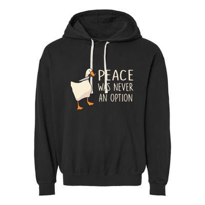 Peace Was Never An Option Funny Duck Quotes Sayings Humor Garment-Dyed Fleece Hoodie