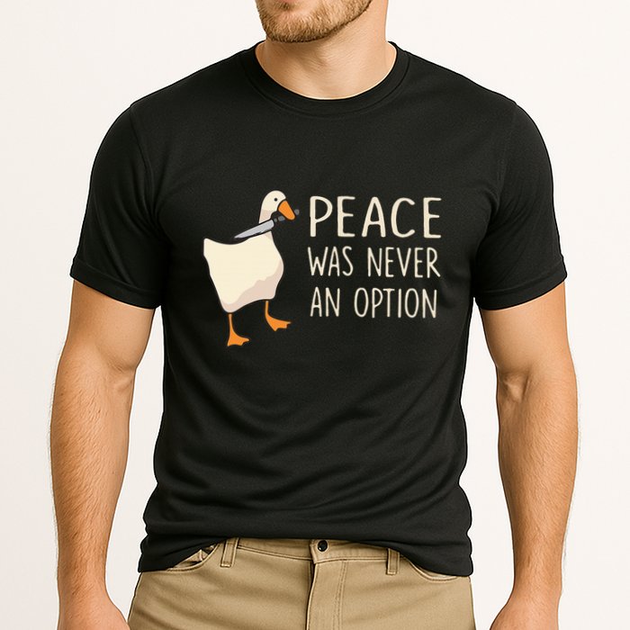 Peace Was Never An Option Funny Duck Quotes Sayings Humor Performance Shirt