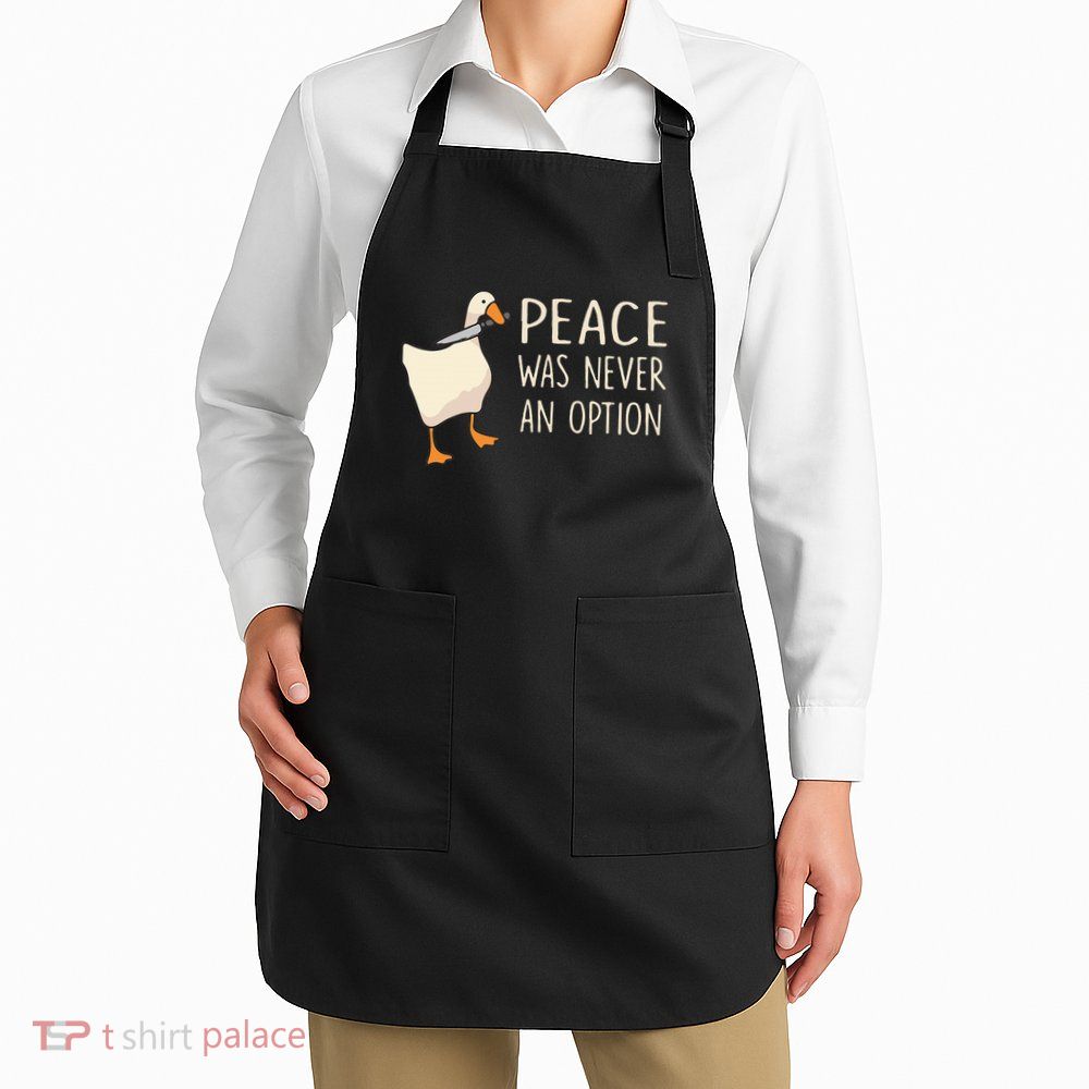 Peace Was Never An Option Funny Duck Quotes Sayings Humor Apron