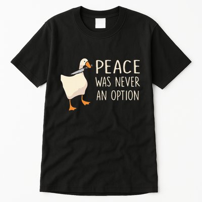 Peace Was Never An Option Funny Duck Quotes Sayings Humor Tall T-Shirt