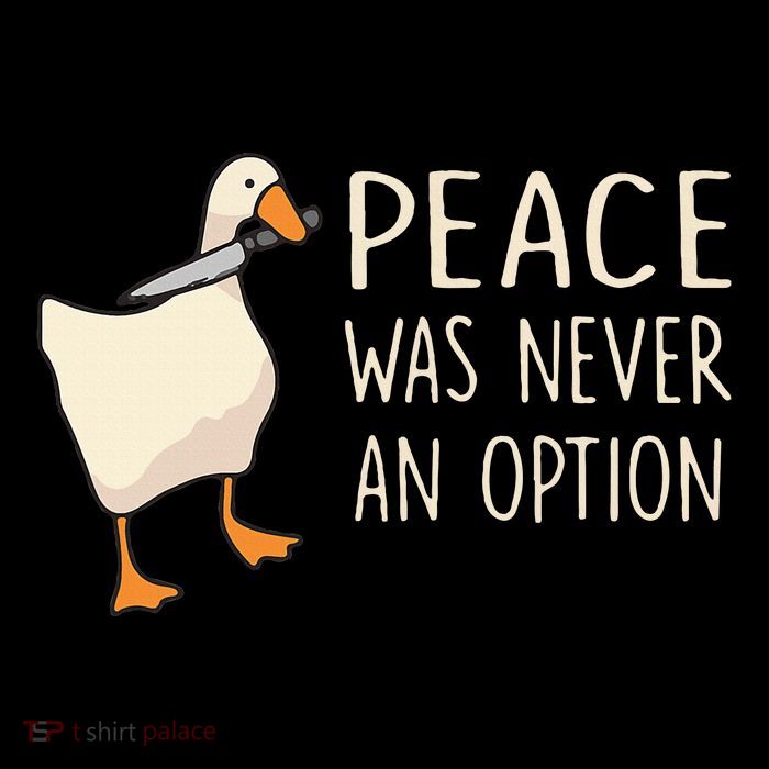 Peace Was Never An Option Funny Duck Quotes Sayings Humor Tall T-Shirt