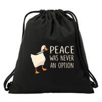 Peace Was Never An Option Funny Duck Quotes Sayings Humor Drawstring Bag