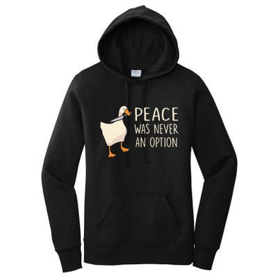 Peace Was Never An Option Funny Duck Quotes Sayings Humor Women's Pullover Hoodie