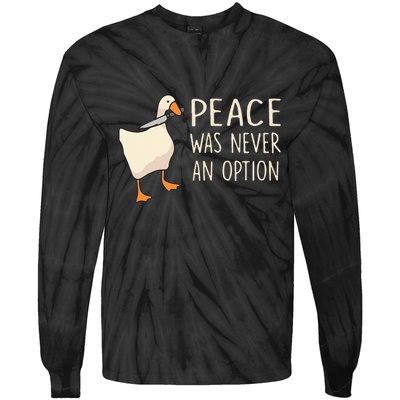 Peace Was Never An Option Funny Duck Quotes Sayings Humor Tie-Dye Long Sleeve Shirt
