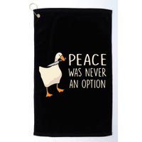 Peace Was Never An Option Funny Duck Quotes Sayings Humor Golf Towel
