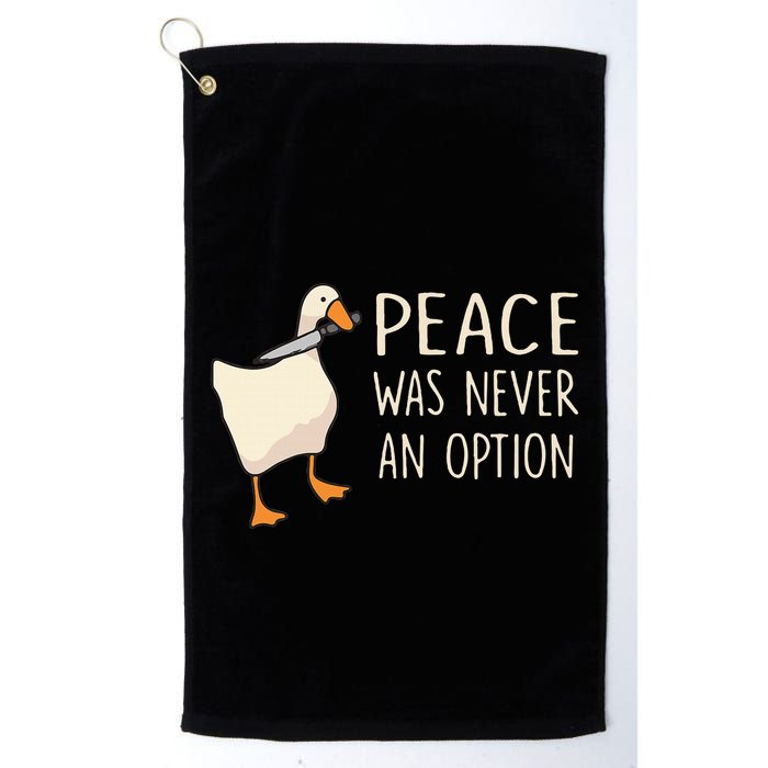 Peace Was Never An Option Funny Duck Quotes Sayings Humor Golf Towel