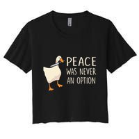 Peace Was Never An Option Funny Duck Quotes Sayings Humor Crop Top