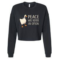 Peace Was Never An Option Funny Duck Quotes Sayings Humor Cropped Pullover Crew