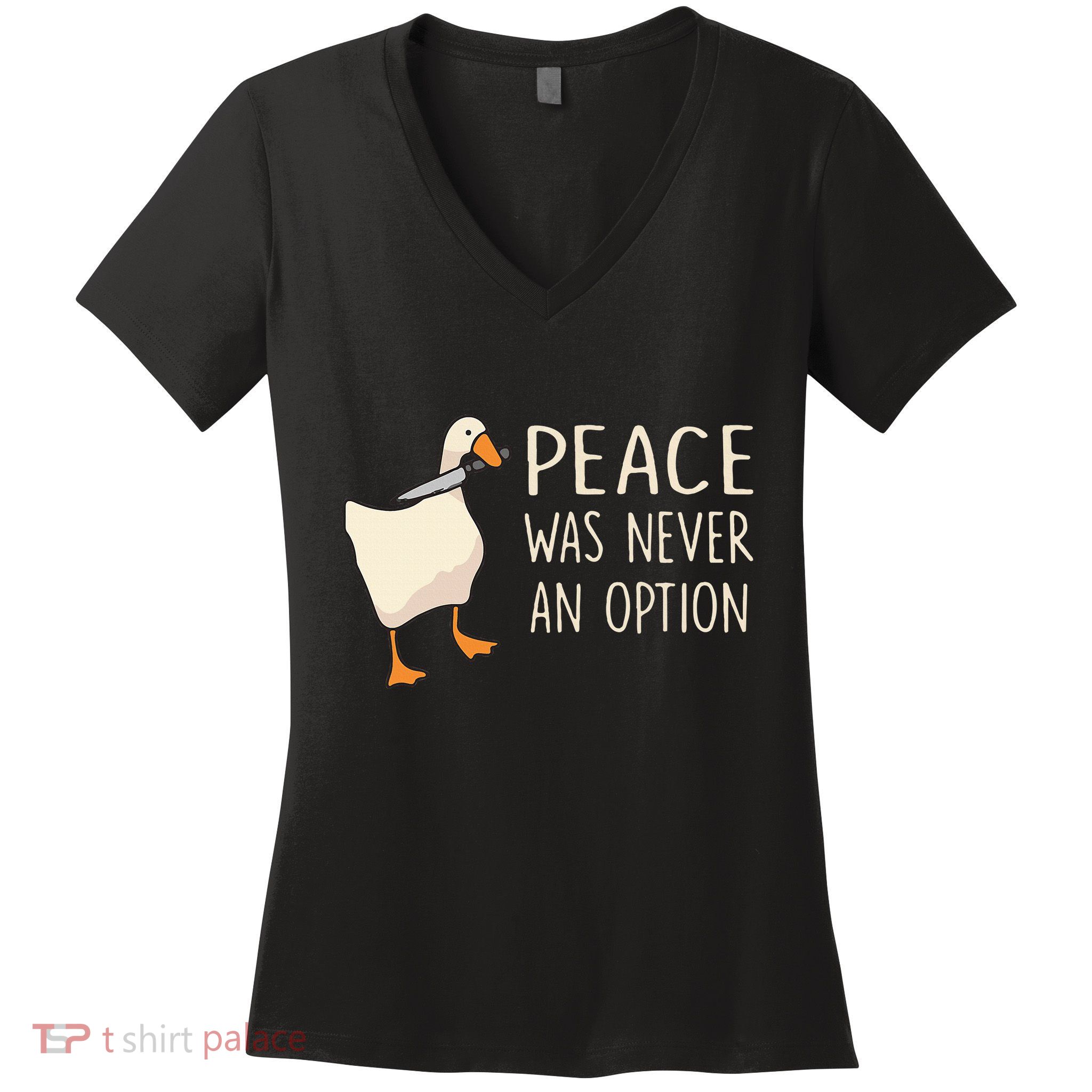 Peace Was Never An Option Funny Duck Quotes Sayings Humor Women's V-Neck T-Shirt