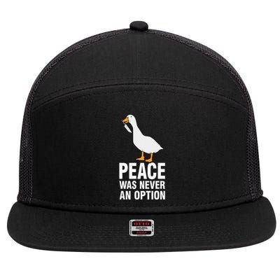 Peace Was Never An Option Goose Meme 7 Panel Mesh Trucker Snapback Hat