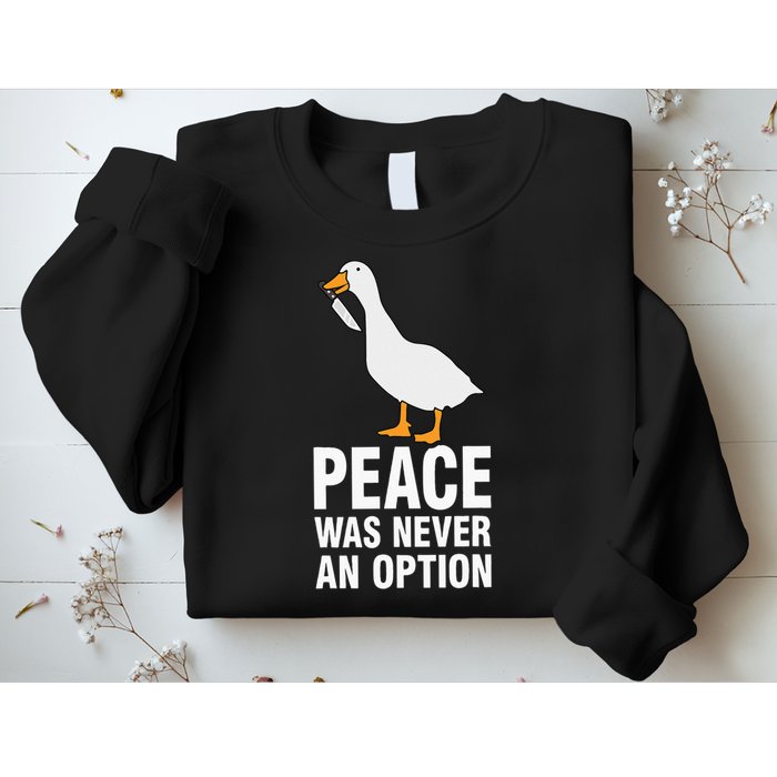 Peace Was Never An Option Goose Meme Sweatshirt